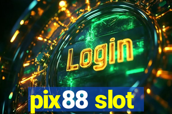 pix88 slot